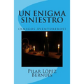 UN ENIGMA SINIESTRO (Amigos Aventureros): (Amigos Aventureros)