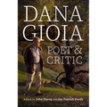 Dana Gioia: Poet and Critic