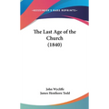 The Last Age of the Church (1840)