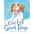 One Last Snoot Boop: The Story of a Good Dog