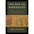The Way of the Barbarians: Redrawing Ethnic Boundaries in Tang and Song China