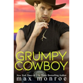 Grumpy Cowboy: A Hot Single Dad, Enemies-to-Lovers Romance