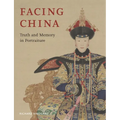 Facing China: Truth and Memory in Portraiture
