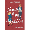 Houston, We Have a Problem: A Sweet Romantic Comedy