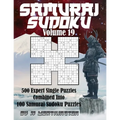 Sudoku Samurai Puzzles Large Print for Adults and Kids Expert Volume 19: 500 Expert Level Sudoku Puzzles Combined to Make 100 Samurai Sudoku Puzzles