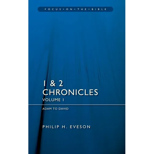 1 & 2 Chronicles Vol 1: Adam to David