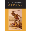 David Walker's Appeal to the Coloured Citizens of the World