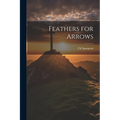 Feathers for Arrows