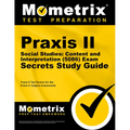 PRAXIS II Social Studies: Content and Interpretation (5086) Exam Secrets Study Guide: PRAXIS II Test Review for the PRAXIS II: Subject Assessments