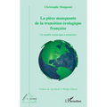 La pièce manquante de la transition écologique française: Un modèle numérique à construire