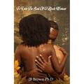To Love The Soul Of A Black Woman