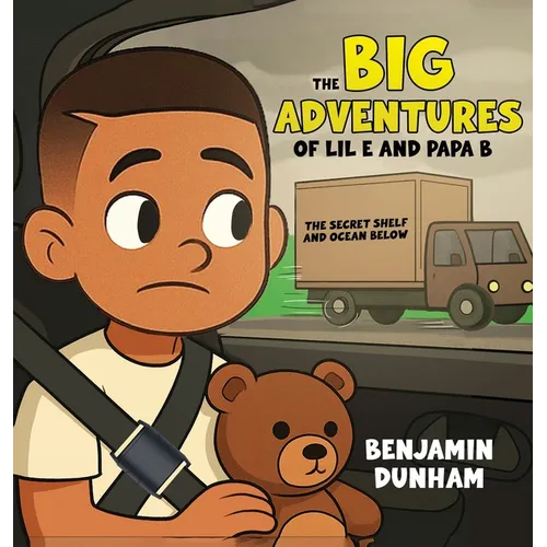 The Big Adventures of LIL E & PAPA B: The Secret Shelf & the Ocean Below