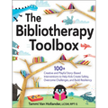 The Bibliotherapy Toolbox: 100+ Creative and Playful Story-Based Interventions to Help Kids Create Safety, Overcome Challenges, and Build Resiliency