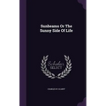 Sunbeams Or The Sunny Side Of Life