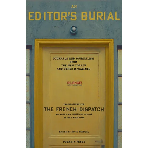 An Editor's Burial: Journals and Journalism from the New Yorker and Other Magazines - Paperback