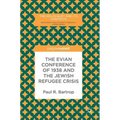 The Evian Conference of 1938 and the Jewish Refugee Crisis