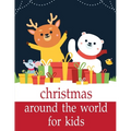 Christmas Around The World For Kids: Funny animal picture books for 2 year olds
