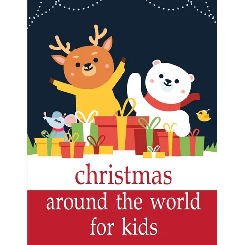 Christmas Around The World For Kids: Funny animal picture books for 2 year olds