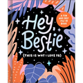 Hey Bestie (This Is Why I Love Ya): A Fill-In Keepsake for Best Friends