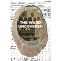 The Ward Uncovered: The Archaeology of Everyday Life