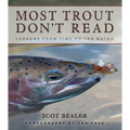 Most Trout Don't Read: Lessons from Time on the Water