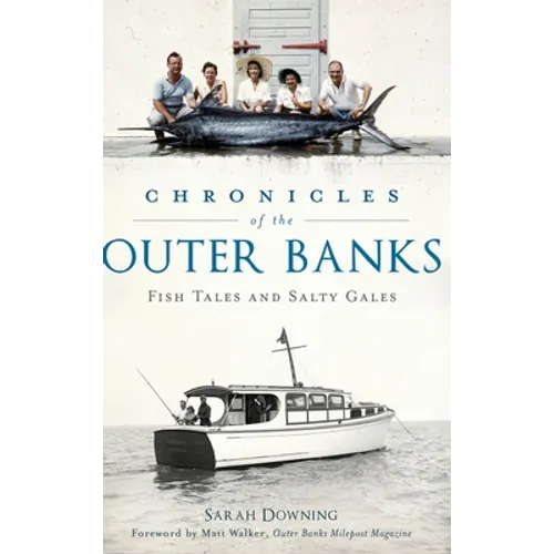 Chronicles of the Outer Banks: Fish Tales and Salty Gales