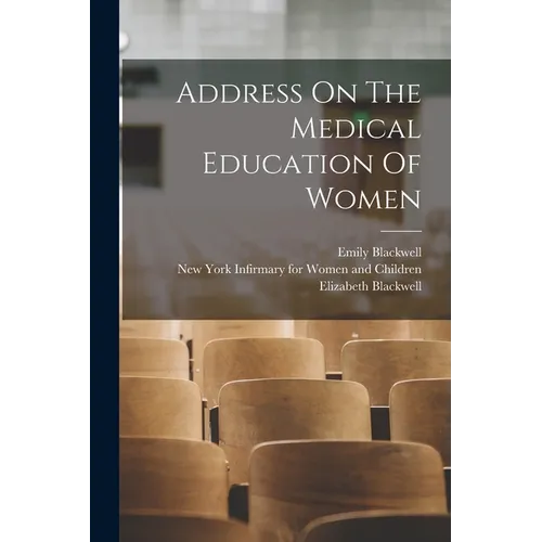 Address On The Medical Education Of Women