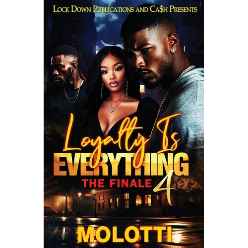 Loyalty Is Everything 4