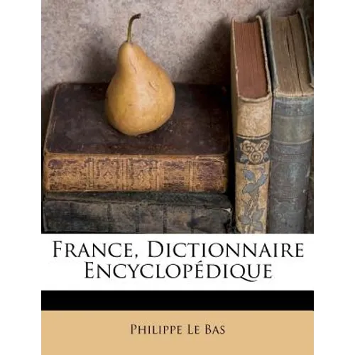 France, Dictionnaire Encyclopédique