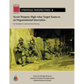 Secret Weapon: High-value Target Teams as an Organizational Innovation: Institute for National Strategic Studies, Strategic Perspectives, No. 4