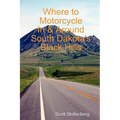 Where to Motorcycle In & Around South Dakota's Black Hills