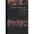 Saxby's Weather System: Or, Lunar Influence on Weather