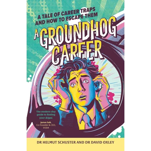 A Groundhog Career: A Tale of Career Traps and How to Escape Them