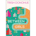 Between Us Girls: Walks and Talks for Moms and Daughters