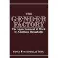 The Gender Factory: The Apportionment of Work in American Households