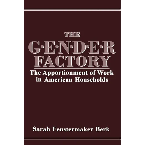 The Gender Factory: The Apportionment of Work in American Households