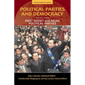 Political Parties and Democracy, Volume III: Post-Soviet and Asian Political Parties