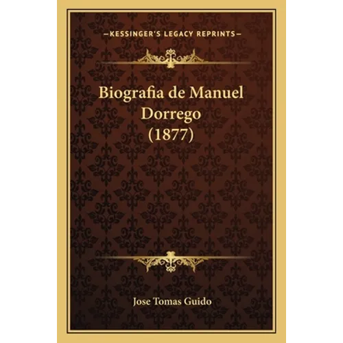Biografia de Manuel Dorrego (1877)