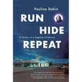 Run, Hide, Repeat: A Memoir of a Fugitive Childhood