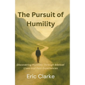 The Pursuit of Humility