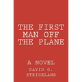 The First Man Off The Plane