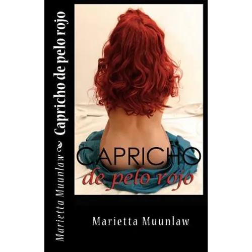 Capricho de pelo rojo: La novela erótica que estabas esperando