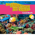 Los Arrecifes de Coral/Coral Reefs (Spanish)