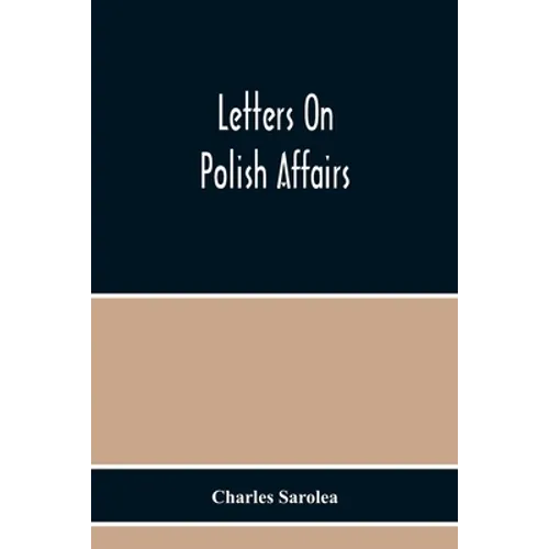 Letters On Polish Affairs