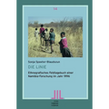 Die Linie: Ethnografisches Feldtagebuch einer Namibia-Forschung im Jahr 1996