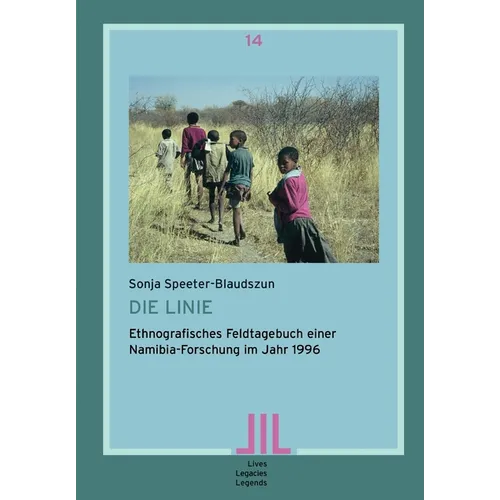 Die Linie: Ethnografisches Feldtagebuch einer Namibia-Forschung im Jahr 1996