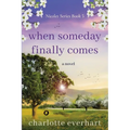 When Someday Finally Comes: A Sweet Small Town Romance