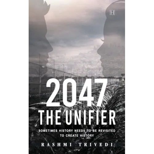 2047 The Unifier: Sometimes History Needs to be Revisited to Create History