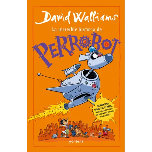 La Increíble Historia De...Perrobot / Robodog
