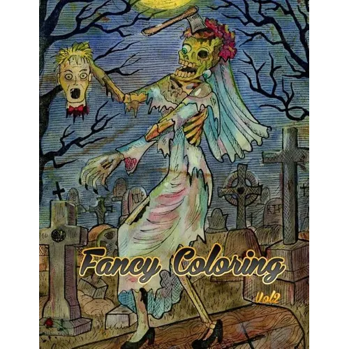 Fancy Coloring: Beauty of Horror Adults Coloring Books Vol2
